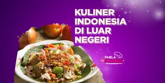 4 Makanan Khas Indonesia yang Terkenal di Luar Negeri