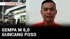 Gempa berkekuatan magnitudo 6,0 mengguncang Kabupaten Poso, Sulawesi Tengah. Sedikitnya tiga rumah dilaporkan roboh akibat gempa.