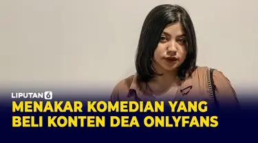 Ada Komedian yang Beli Konten Dea Onlyfans