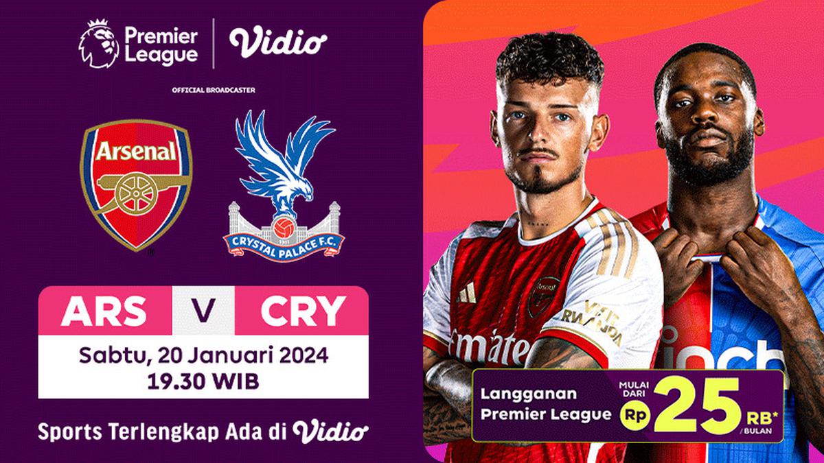 Link Live Streaming Arsenal vs Crystal Palace, 20 Januari 2024 di Vidio