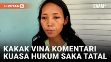 Kuasa Hukum Saka Tatal Sebut Kecelakaan, Kakak Vina Tidak Yakin