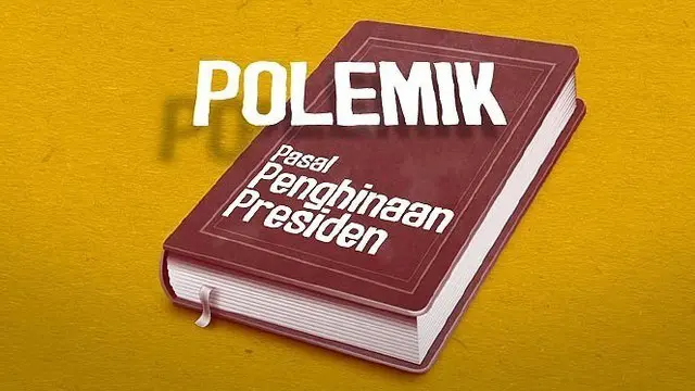 Pasal penghinaan presiden dan wakil presiden akan dihidupkan lagi. Pasal itu sudah masuk dalam Rancangan Kitab Undang-undang Hukum Pidana.