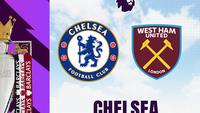 Prediksi Chelsea Vs West Ham di Liga Inggris: Sama-Sama Bermodal Momentum Ciamik