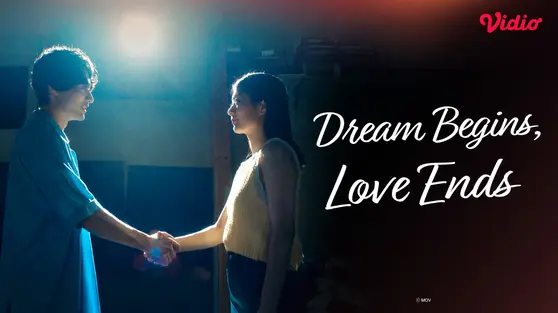 Sinopsis Dream Begins, Love Ends Tayang di Vidio, Angkat Kisah Cinta yang Tak Berakhir Bahagia