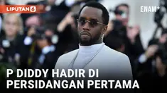 PENGACARA: P DIDDY TETAP KUAT DIHADAPAN HAKIM UNTUK PERTAMA KALINYA