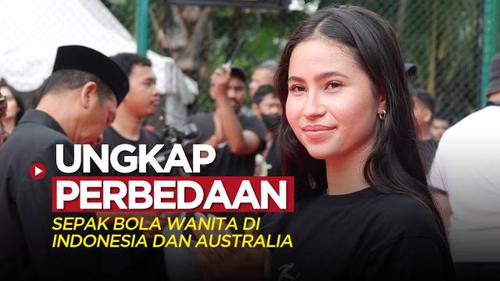 VIDEO: Sabreena Dressler Ungkap Perbedaan Sepak Bola Wanita di Indonesia dan Australia