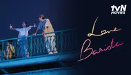 Sinopsis Film Love Barista di Vidio: Ada Kang Ha Neul sebagai Cameo