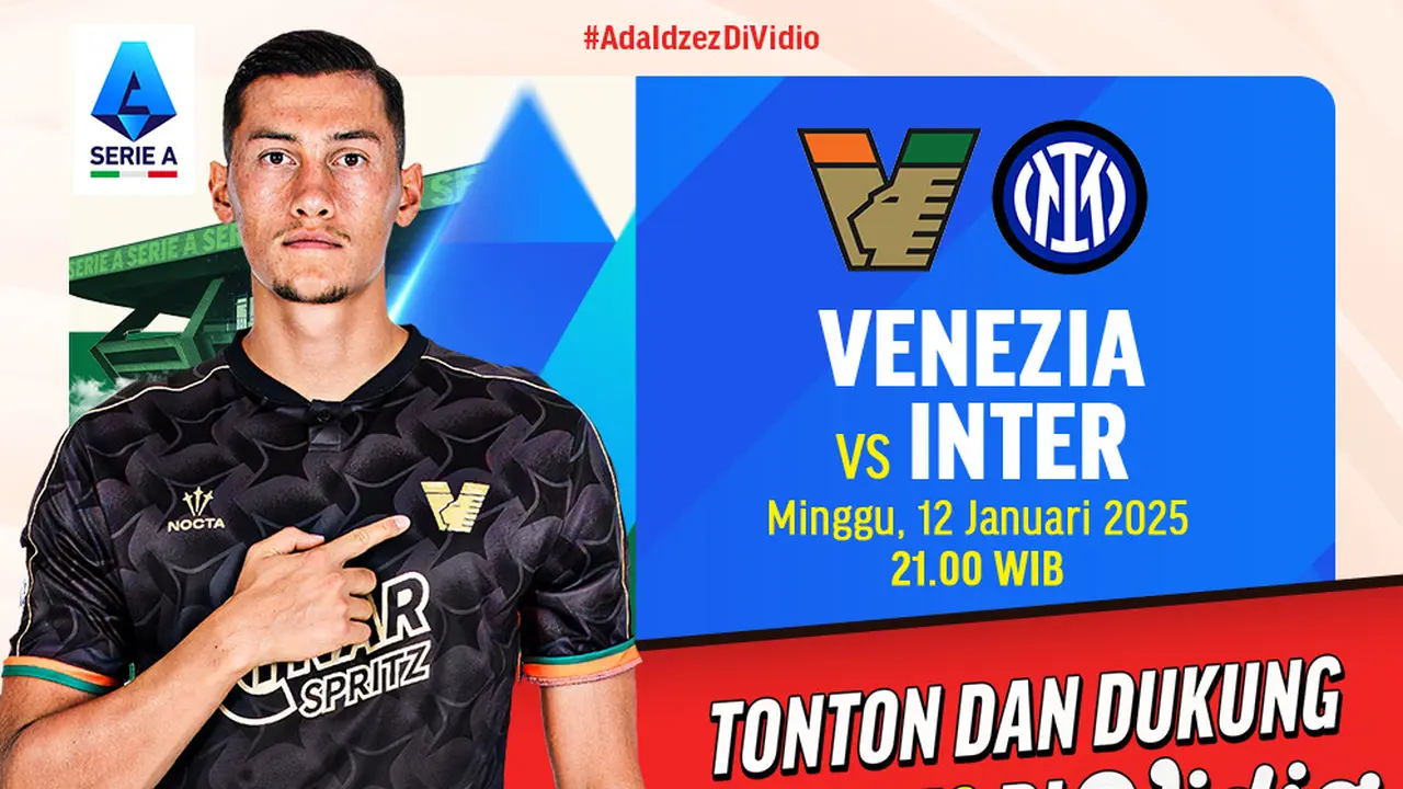 Jadwal Pertandingan Liga Italia: Venezia vs Inter Milan Pekan Ini di Vidio