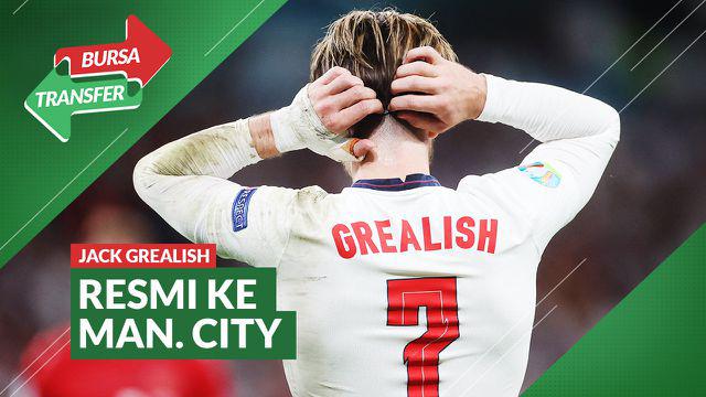 Berita video Bursa Transfer kali ini membahas Jack Grealish yang resmi hengkang ke Manchester City pada Jumat (6/8/2021) dinihari WIB.