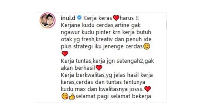 Kerja keras dan jangan setengah-setengah.