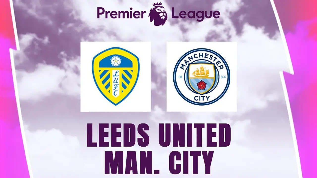 Liga Inggris - Leeds United Vs Manchester City