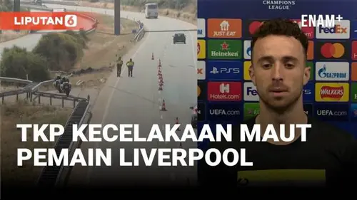 VIDEO: Kronologi Kecelakaan Maut Pemain Liverpool Diogo Jota di Spanyol