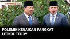 Polemik kenaikan pangkat Sekretaris Kabinet, Teddy Indra Wijaya terus bergulir. Menurut Panglima TNI, Jenderal Agus Subiyanto yang menjabat Seskab, Letkol Teddy tidak perlu mundur dari TNI. Sedangkan Menko Polkam, Budi Gunawan, kenaikan pangkat Letko...