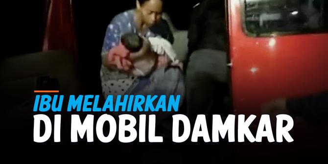 VIDEO: Darurat! Seorang Ibu Melahirkan di Mobil Damkar
