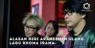 Gigi aransemen ulang lagu Rhoma Irama, ada pro dan kontra dari fansnya.