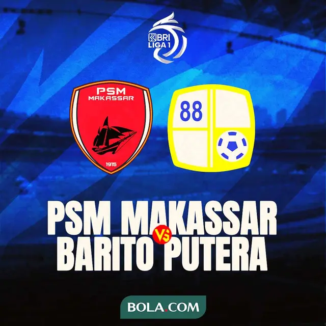 BRI Liga 1 - PSM Makassar Vs Barito Putera