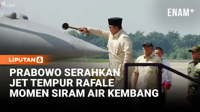 Prabowo Serahkan Jet Tempur Rafale hingga Falcon 8X ke TNI, Ada Prosesi Siram Air Kembang