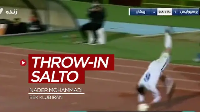 VIDEO: Fantastis! Bek Klub Iran, Nader Mohammadi Lakukan Throw-In Salto untuk Umpan Lambung Jauh