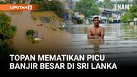Topan Ditwah Rendam Sri Lanka dan Picu Krisis Kemanusiaan
