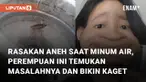 Seorang perempuan bagikan pengalaman tak mengenakan saat minum air putih di galon mengundang perhatian