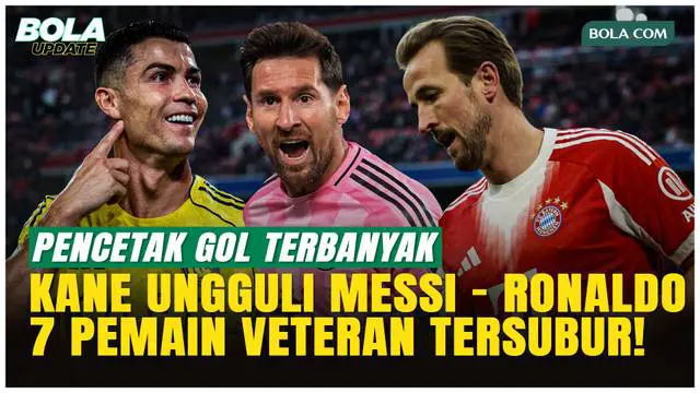 Harry Kane Ungguli Messi dan Ronaldo, Inilah 7 Pemain di Atas 30 Tahun Tersubur Tahun 2025