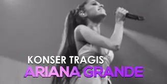 Konser Tragis Ariana Grande 