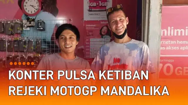 VIDEO: MotoGP Mandalika, Konter Pulsa Ketiban Rejeki Rider