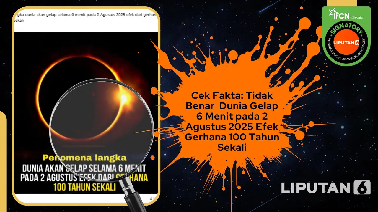 Tangkapan layar klaim dunia akan gelap 6 menit pada 2 Agustus 2025 efek gerhana 100 tahun sekali.