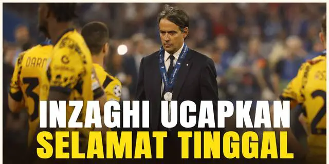 VIDEO: Usai Gagal di Liga Champions, Simone Inzaghi Tinggalkan Inter Milan