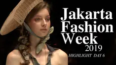 Rangkuman keseruan Jakarta Fashion Week 2019 day 6.