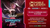 Jadwal dan Live Streaming Vidio Community Cup Ladies Season 1 Mobile Legends Week 3 di Vidio, Selasa 8 Februari 2022. (Sumber : dok. vidio.com)