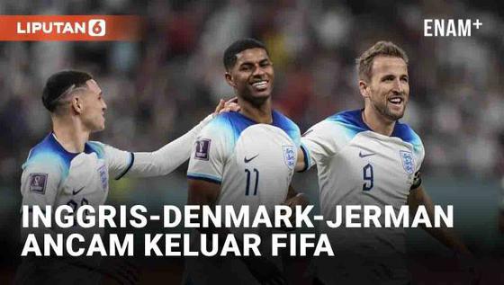 VIDEO: Bela Kampanye LGBT, Inggris-Denmark-Jerman Ancam Keluar dari FIFA