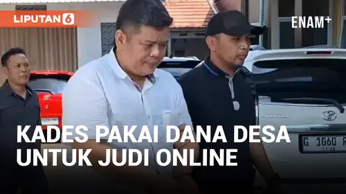 VIDEO: Pakai Dana Desa untuk Judi Online, Kades di Brebes Dijebloskan ke Penjara