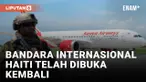 Bandara Haiti Dibuka Kembali Sebulan Setelah Kekerasan Geng Memaksa untuk Menutupnya