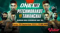 Nonton Live Streaming One Championship 2022 Sore Hari Ini di Vidio : Petchmorakot Vs Tawanchai