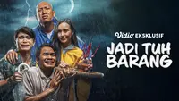 Sinopsis Jadi Tuh Barang: Film Indonesia Komedi Dicky Difie dan Oki Rengga