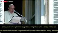 Paus Fransiskus doakan korban insiden Kanjuruhan Malang. (Sumber: Twitter/PostinusGul)