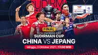 Final Piala Sudirman 2021 : China vs Jepang