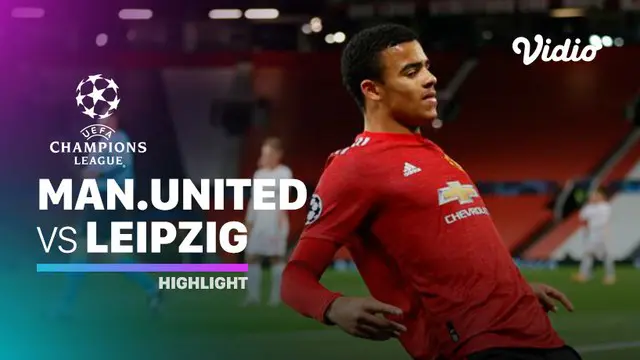 VIDEO: Highlights Liga Champions, Bungkam RB Leipzig, Marcus Rashford Catatkan Hattrick untuk Manchester United
