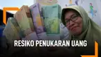 Resiko Penukaran Uang Ilegal Jelang Lebaran