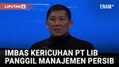 PT LIB Panggil Manajemen Persib Bandung Terkait Kericuhan