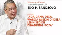 Menteri Desa dan PDTT Eko Putro Sandjojo (Foto: Tim Infografis Liputan6.com)