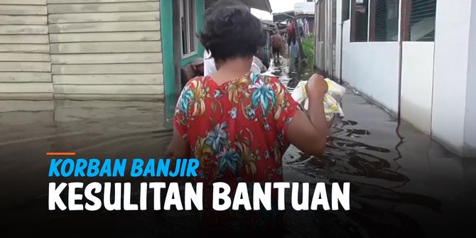 VIDEO: Sudah Seminggu Kebanjiran, Warga Palangka Raya Masih Kesulitan Bantuan