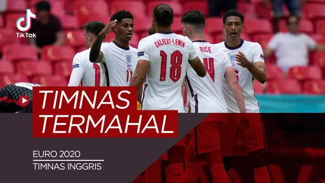 VIDEO: TikTok Bola.com, 5 Timnas Termahal di Euro 2020, Inggris Nomor 1