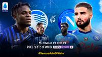 Duel Atalanta vs Napoli, Minggu (21/2/2021) pukul 23.50 WIB dapat disaksikan melalui platform Vidio. (Dok. Vidio)