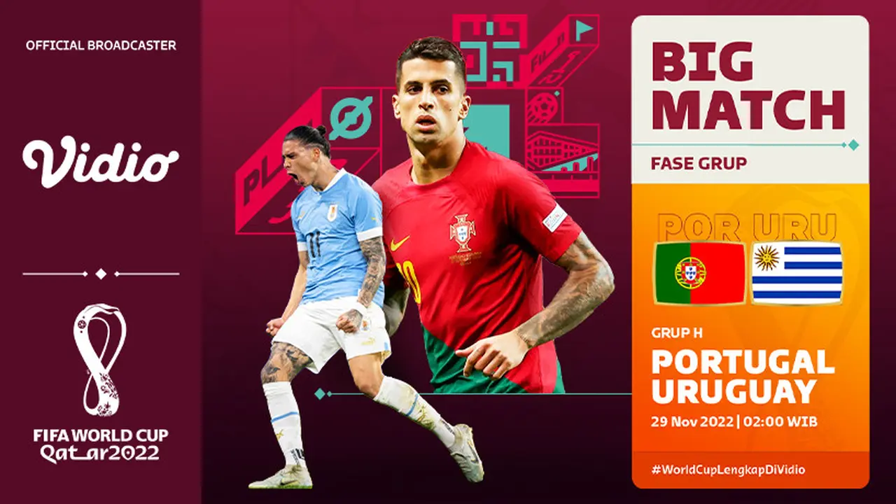 Live Streaming Big Match Piala Dunia 2022 di Vidio Portugal Vs Uruguay Selasa, 29 November