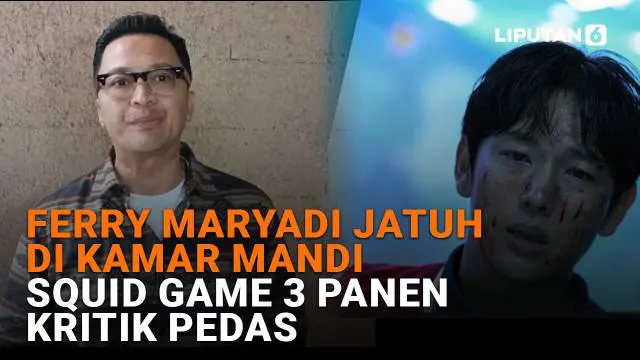 Ferry Maryadi Jatuh di Kamar Mandi, Squid Game 3 Panen Kritik Pedas