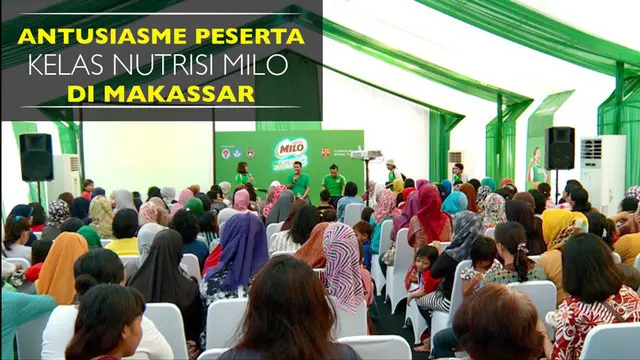 Kelas Nutrisi pada ajang Milo Football Championship 2017 di Makassar, dipadati ibu-ibu yang ingin mengetahui informasi gizi untuk anak-anaknya.