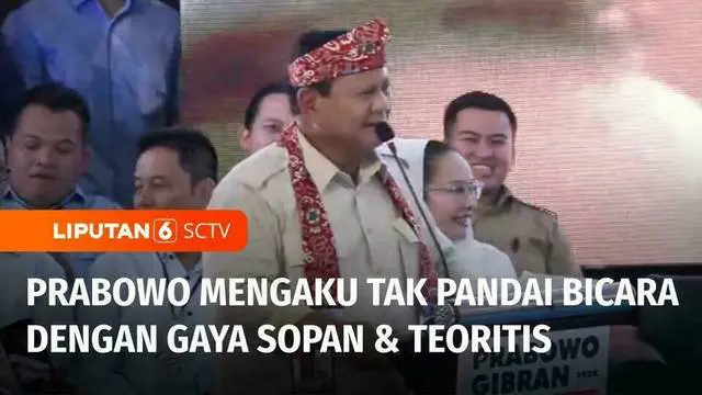 Capres nomor urut 2, Prabowo Subianto mengaku dirinya tak pandai berbicara terlebih dengan gaya sopan dan teoritis bak akademisi. Hal tersebut diungkapkan Prabowo saat menghadiri acara Konsolidasi Relawan Prabowo-Gibran di Bengkulu.