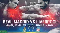 Final Liga Champions 2017/2018 Real Madrid Vs Liverpool Head to Head (Bola.com/Adreanus Titus)